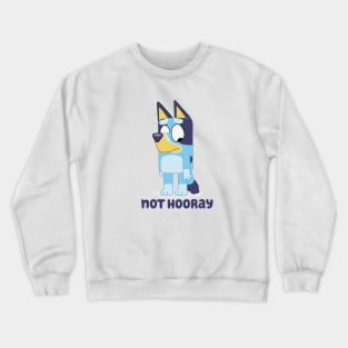 Not Hooray Crewneck Sweatshirt